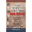 365 Days of Walking the Red Road : The Native American Path to Leading a Spiritual Life Every Day Terri Jean ( Paperback ) Online