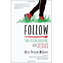 Follow: Your Lifelong Adventure With Jesus Katie Prejean McGrady (Paperback) For Discount