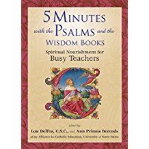 5 Minutes With the Psalms and the Wisdom Books: Spiritual Nourishment for Teachers Lou DelFra, C.S.C. (Paperback) Hot on Sale