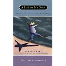 A Life of my Own : Meditations on Hope and Acceptance Karen Casey ( Paperback ) Supply