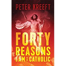 Forty Reasons I Am A Catholic Peter Kreeft (Paperback) Sale